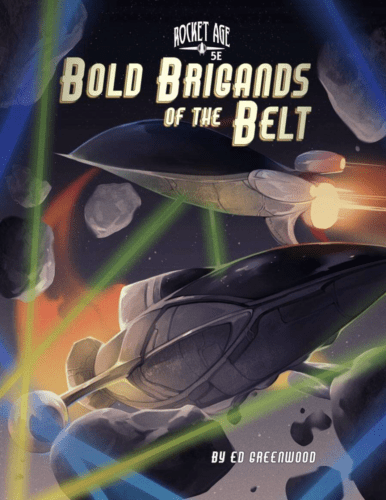 Rocket Age - Bold Brigands of the Belt